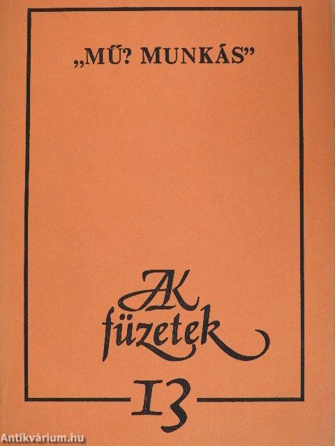 "Mű? Munkás"