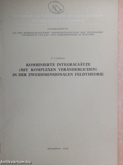 Kombinierte Integralsätze (mit Komplexen Veränderlichen) in der Zweidimensionalen Feldtheorie