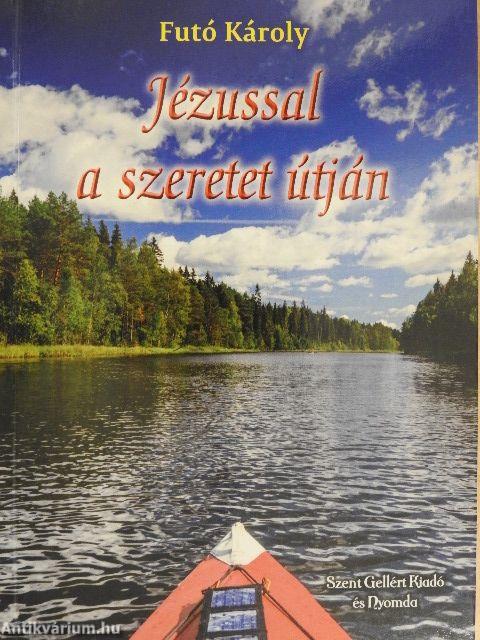 Jézussal a szeretet útján