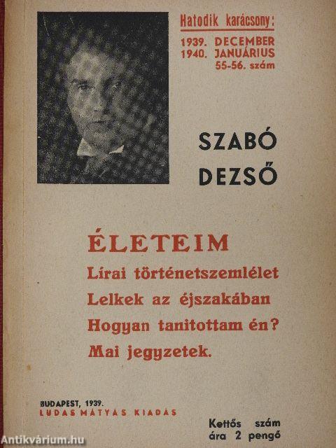 Életeim/Lírai történetszemlélet/Lelkek az éjszakában/Hogyan tanítottam én?/Mai jegyzetek