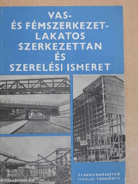 Vas- és fémszerkezetlakatos szerkezettan és szerelési ismeret III.