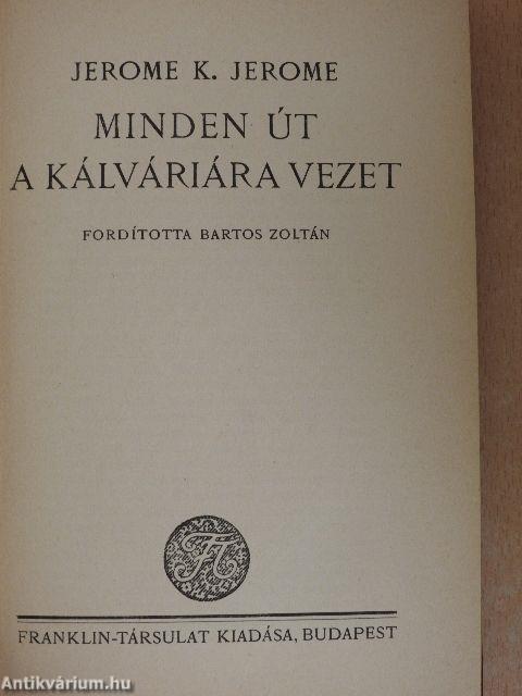 Minden út a Kálváriára vezet