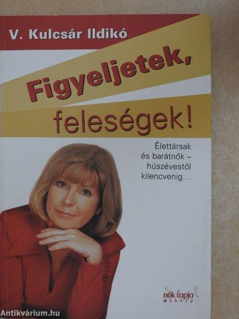 Figyeljetek, feleségek!/Figyeljetek, férjek!