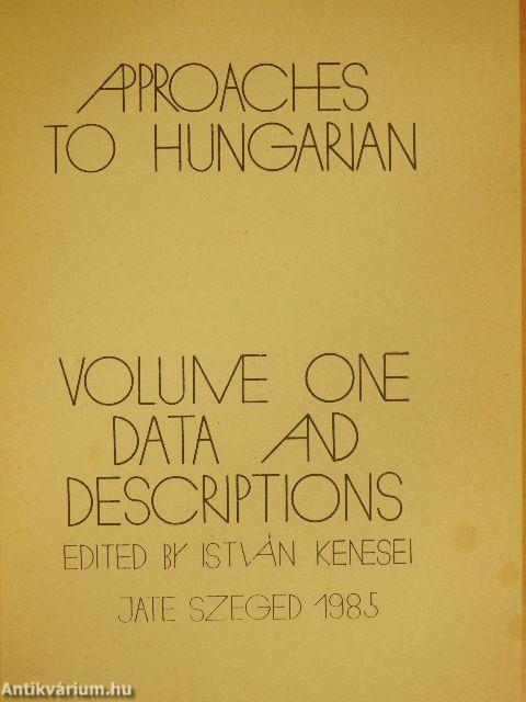 Approaches to Hungarian 1.