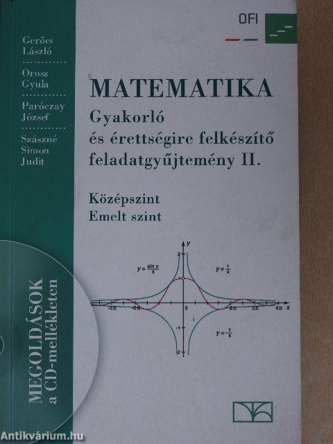 Matematika - Gyakorló és érettségire felkészítő feladatgyűjtemény II. 