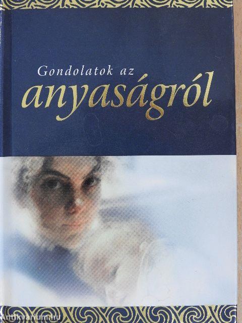 Gondolatok az anyaságról