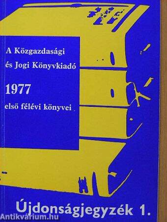 A Közgazdasági és Jogi Könyvkiadó 1977 első félévi könyvei