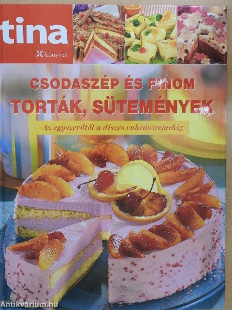 Csodaszép és finom torták, sütemények