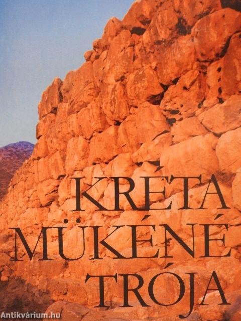 Kréta, Mükéné, Trója