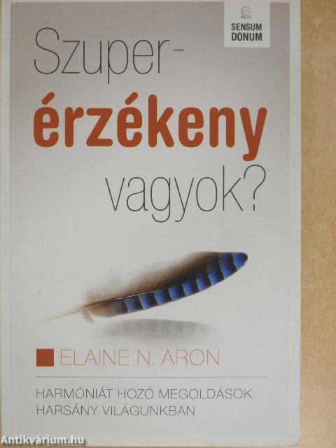 Szuperérzékeny vagyok?