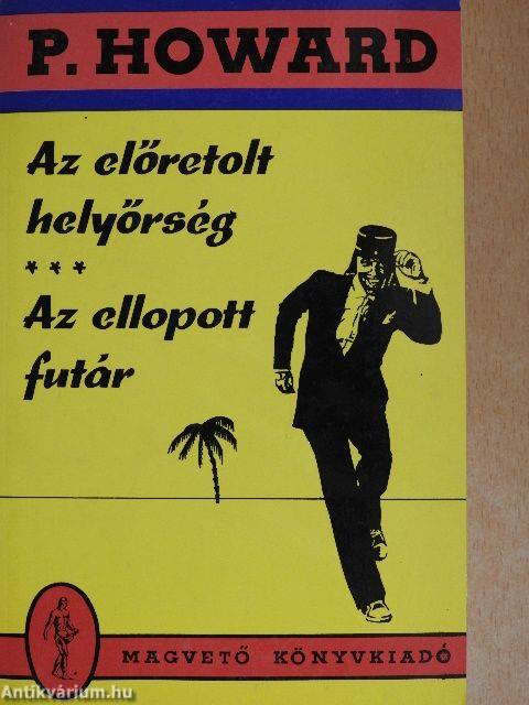 Az előretolt helyőrség/Az ellopott futár