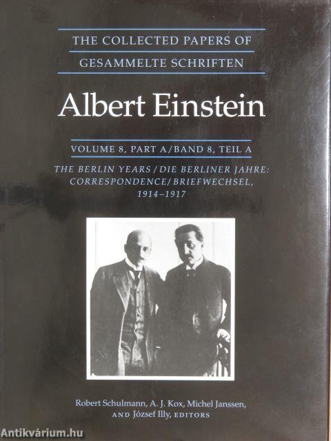 The Collected Papers of Albert Einstein 8.