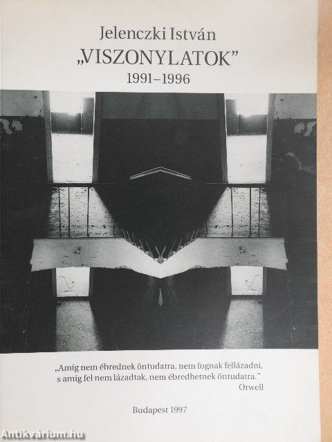 "Viszonylatok" 1991-1996