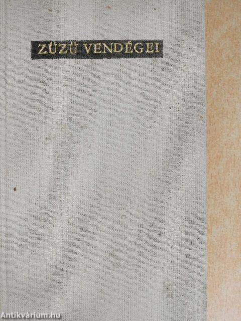 Züzü vendégei