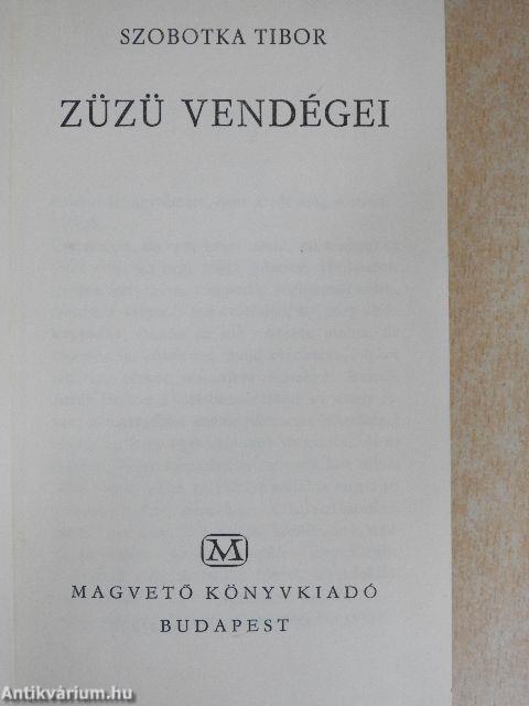 Züzü vendégei