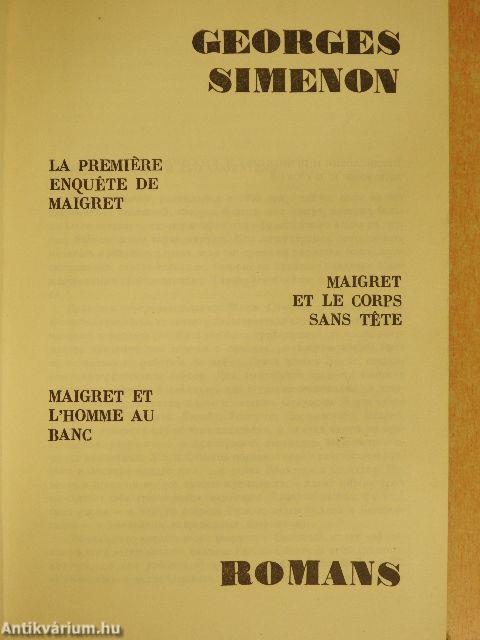 La premiére enquéte de Maigret/Maigret et le corps sans téte/Maigret et l'homme au banc