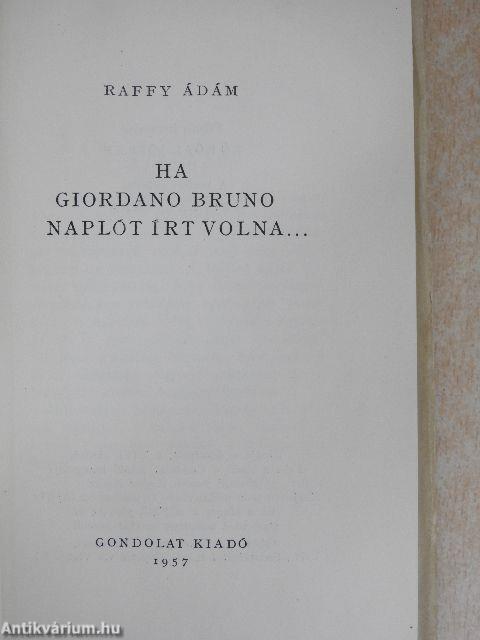 Ha Giordano Bruno naplót írt volna...