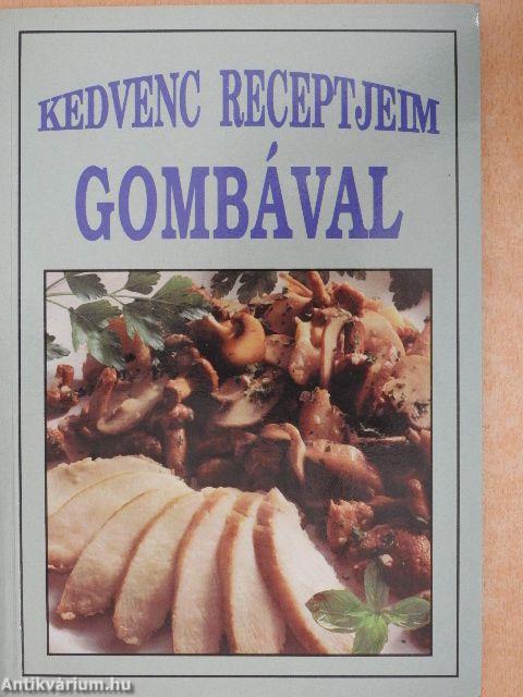 Kedvenc receptjeim gombával