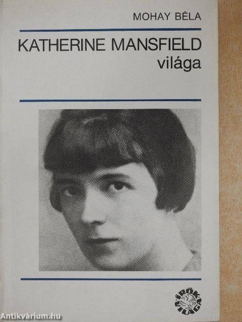 Katherine Mansfield világa