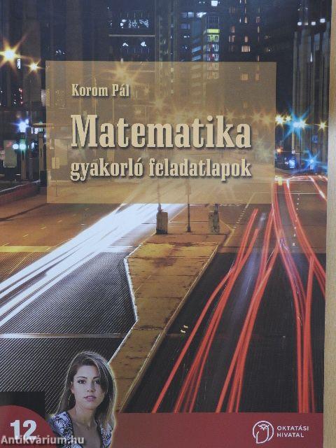 Matematika gyakorló feladatlapok 12.