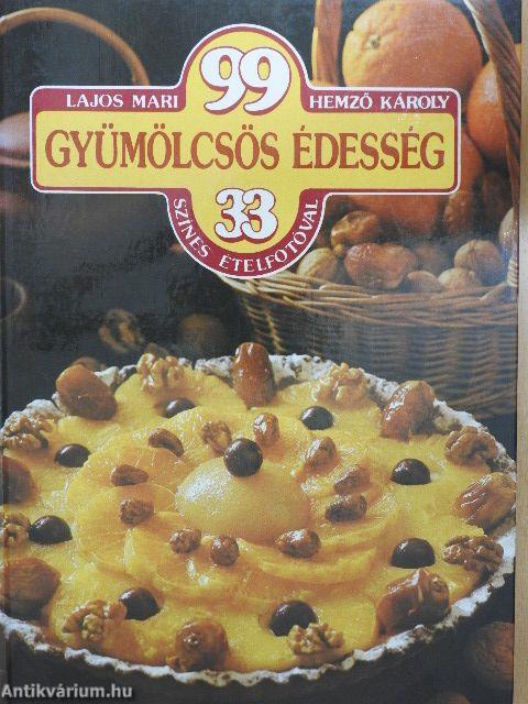 99 gyümölcsös édesség 33 színes ételfotóval