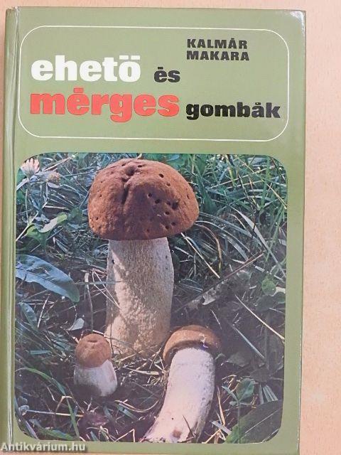 Ehető és mérges gombák