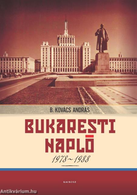 Bukaresti napló, 1978-1988