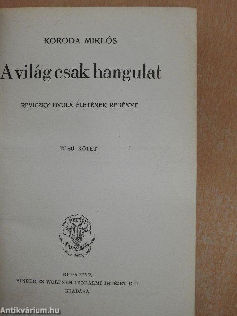 A világ csak hangulat I-II.