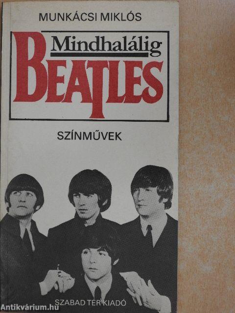 Mindhalálig Beatles