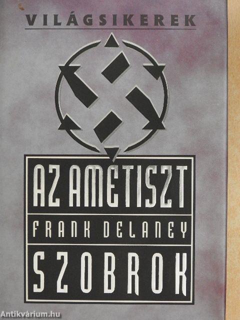 Az ametiszt szobrok