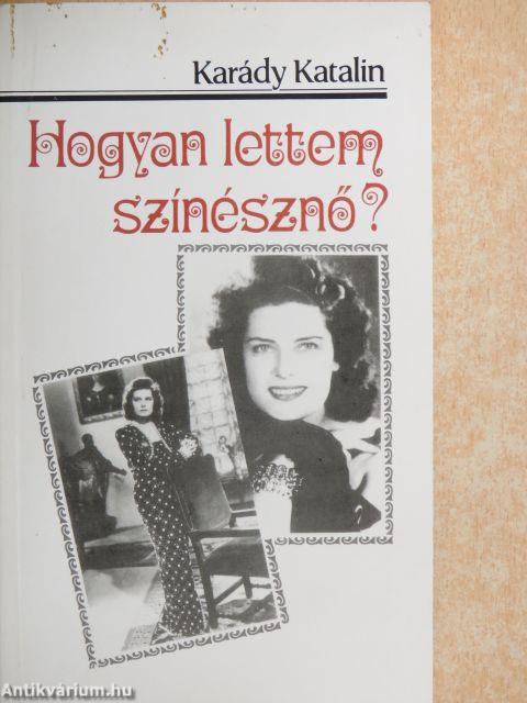 Hogyan lettem színésznő?