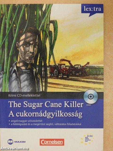 The Sugar Cane Killer - A cukornádgyilkosság