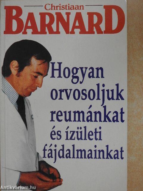 Hogyan orvosoljuk reumánkat és ízületi fájdalmainkat