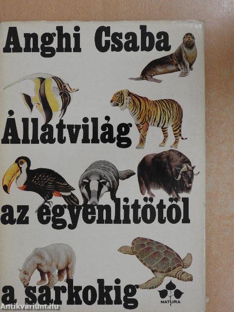 Állatvilág az Egyenlítőtől a sarkokig