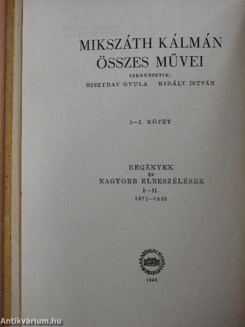 Mikszáth Kálmán összes művei - Regények és nagyobb elbeszélések 1-2.