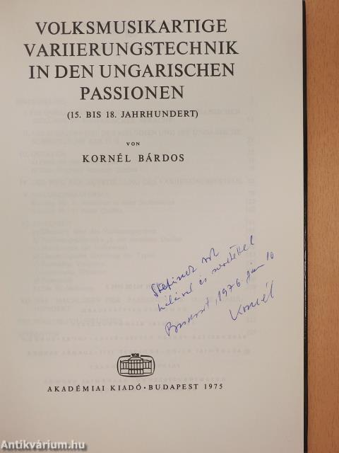 Volksmusikartige Variierungstechnik in den Ungarischen Passionen (dedikált példány)