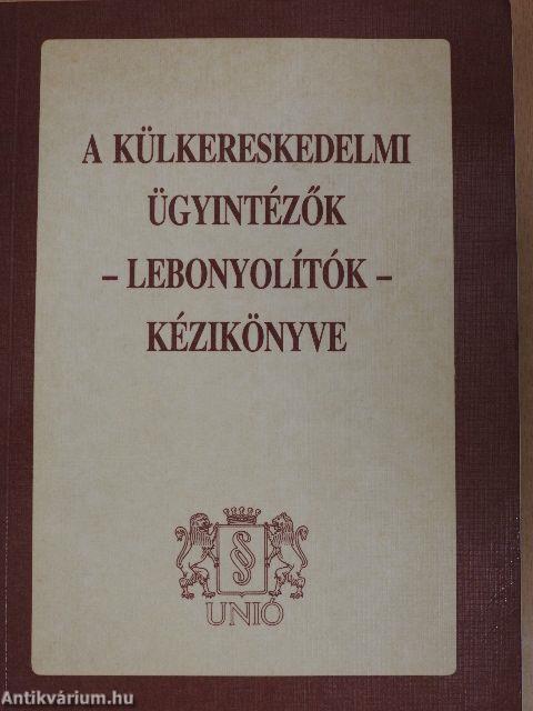 A külkereskedelmi ügyintézők - lebonyolítók - kézikönyve