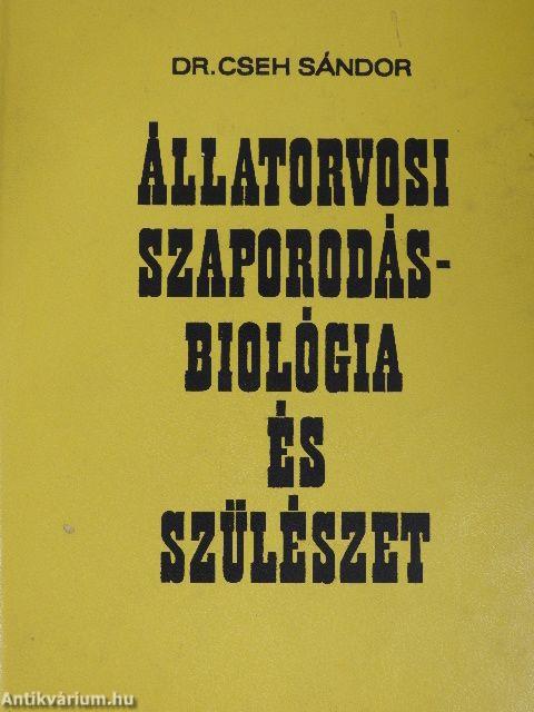 Állatorvosi szaporodásbiológia és szülészet