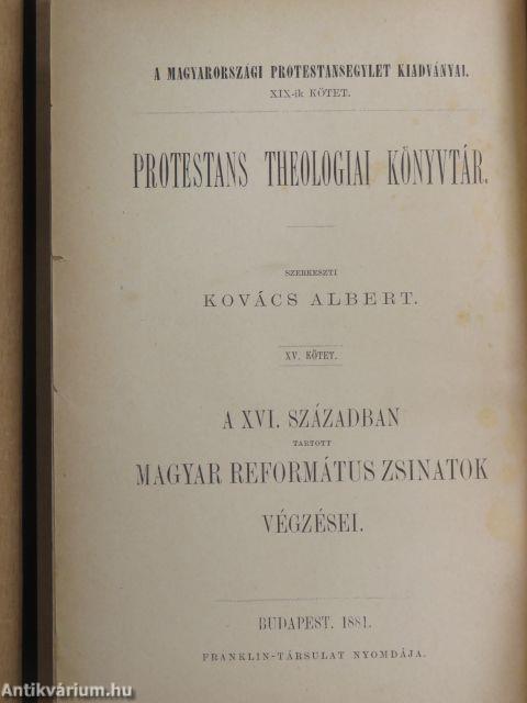 A XVI. században tartott magyar református zsinatok végzései