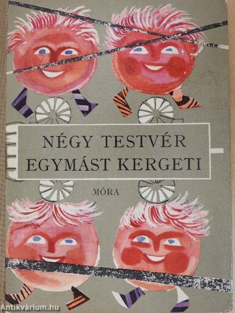 Négy testvér egymást kergeti