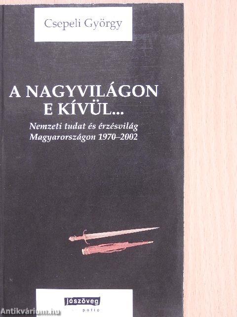 A nagyvilágon e kívül...