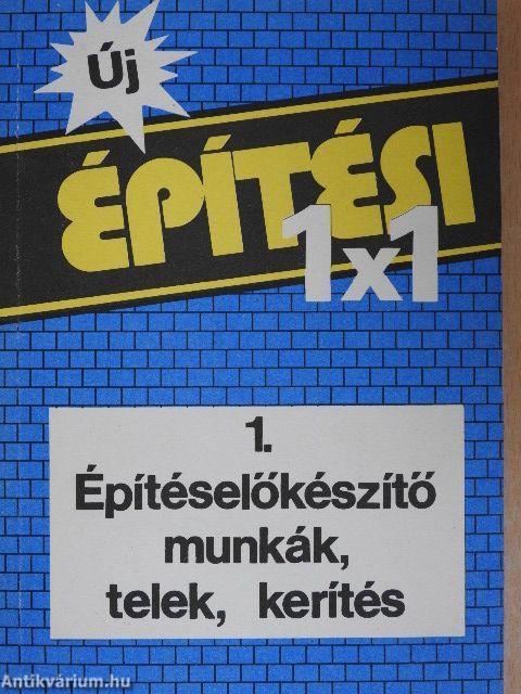 Építéselőkészítő munkák, telek, kerítés