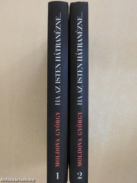 Ha az Isten hátranézne... 1-2. (aláírt példány)