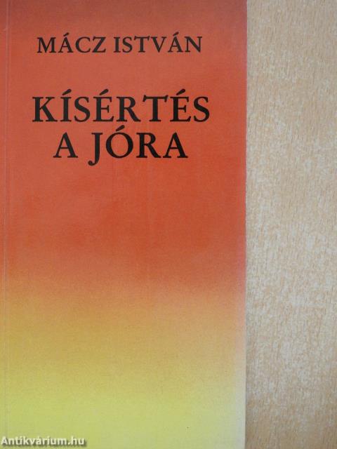 Kísértés a jóra (dedikált példány)