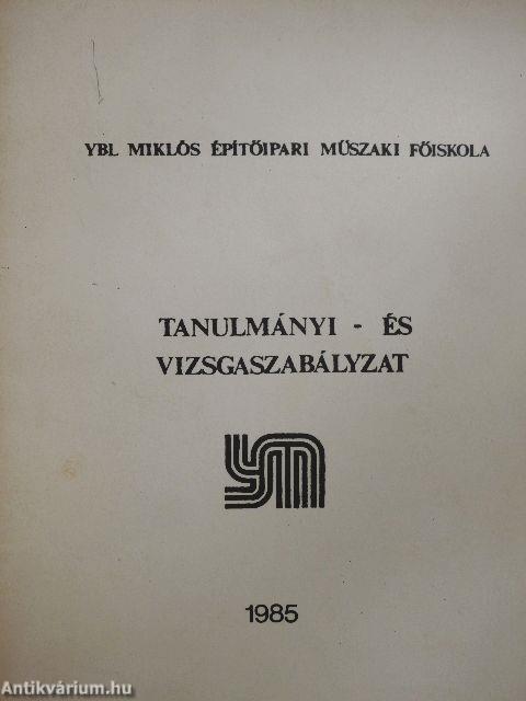 Ybl Miklós Építőipari Műszaki Főiskola Tanulmányi- és Vizsgaszabályzat