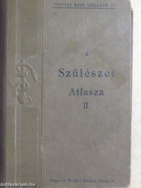 A szülészeti diagnostikának és therapiának boncztani atlasza