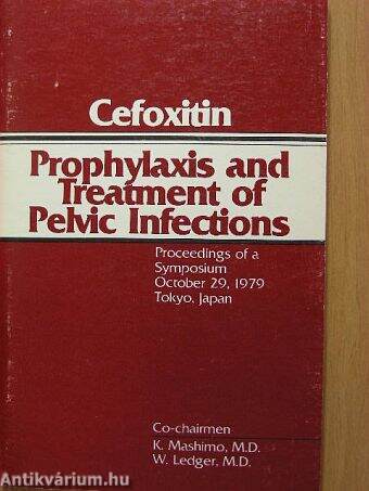 Cefoxitin-Prophylaxis and Treatment of Pelvic Infections