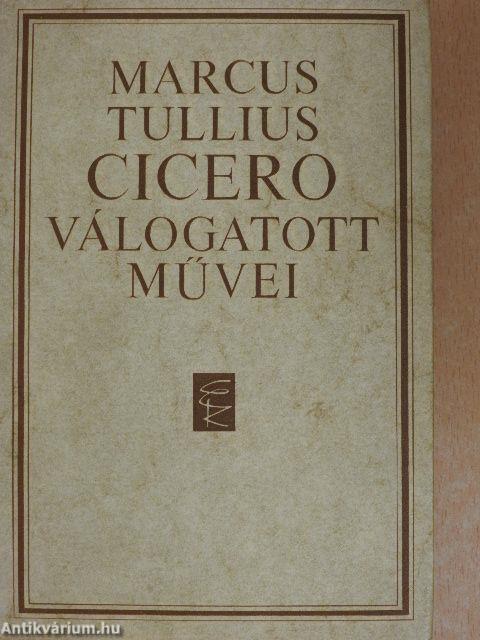 Marcus Tullius Cicero válogatott művei