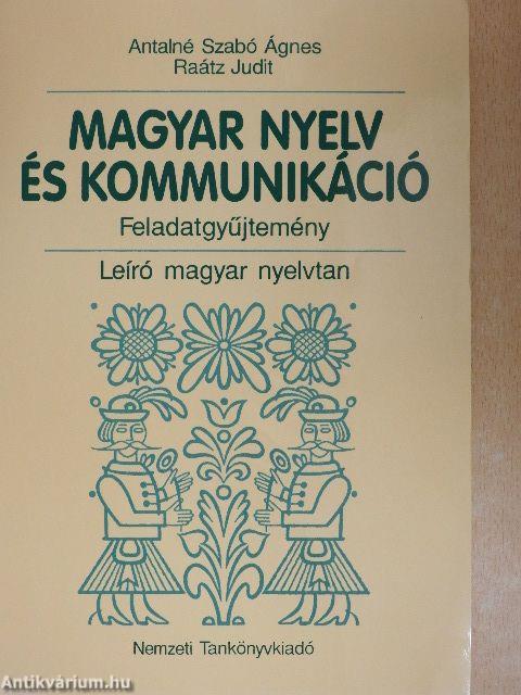 Magyar nyelv és kommunikáció - Feladatgyűjtemény