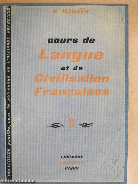 Cours de Langue et de Civilisation Francaises II.